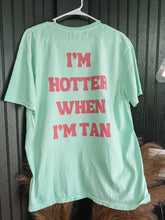Load image into Gallery viewer, HOTTER WHEN TAN TEE (pink/seafoam)
